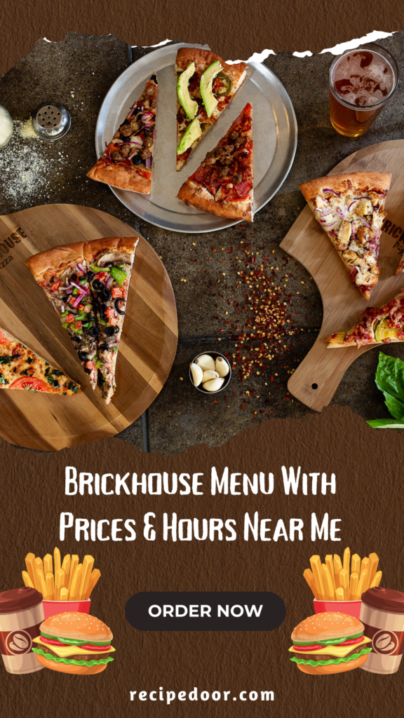 Brickhouse Menu With Prices & Hours Near Me All Items List 2024 - recipedoor.com