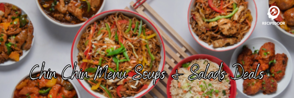 Chin Chin Menu Soups & Salads Deals - recipedoor.com