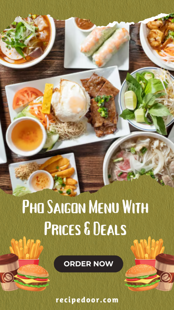Pho Saigon Menu With Prices & Deals Near Me - recipedoor.com