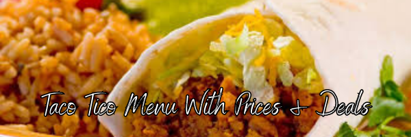 Ultimate Menu Guide For Taco Tico Mexican Restaurant - recipedoor.com