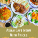Asian Cafe Menu With Prices & Deals Near Me All Item List 2024 - recipedoor.com