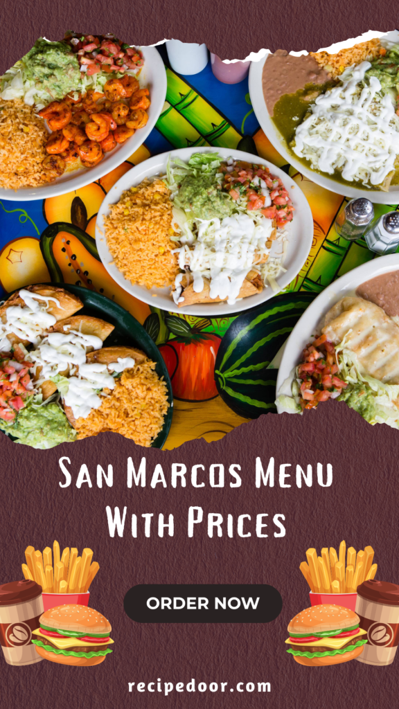 San Marcos Menu With Prices Near Me Mexican Grill Deals 2024 - recipedoor.com