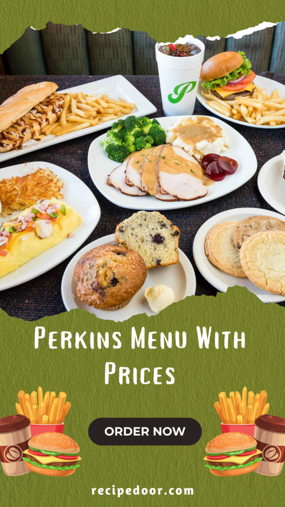 Perkins Menu With Prices & Deals Perkins Restaurant Menu 2024 - recipedoor.com
