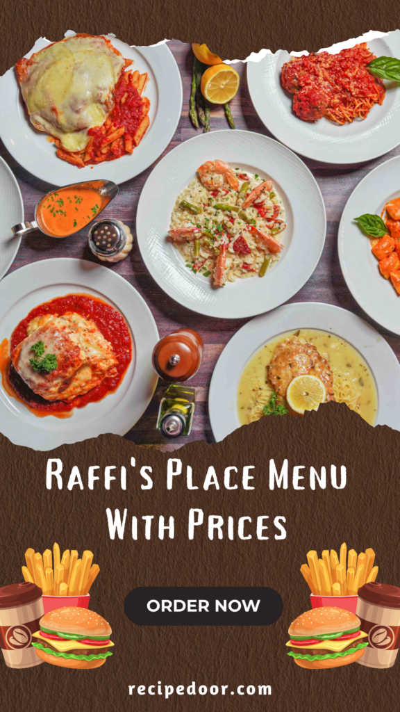Raffi's Place Menu With Prices Near Me A to Z Items List 2024 - recipedoor.com