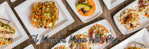 Ultimate Menu Guide For For El Mariachi Mexican Restaurant - recipedoor.com