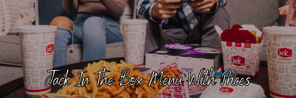 Ultimate Menu Guide For Jack In The Box Restaurant - recipedoor.com