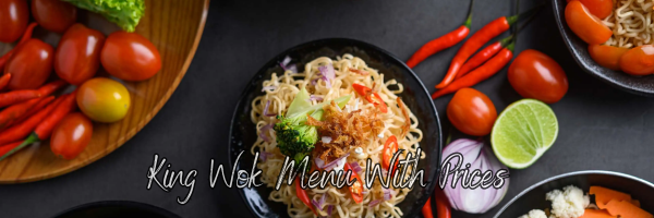 Ultimate Menu Guide For King Wok Chinese Restaurant - recipedoor.com